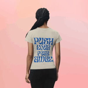 Push your fear away