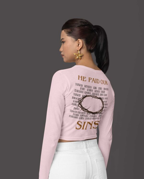long sleeve shirt: He paid our sins