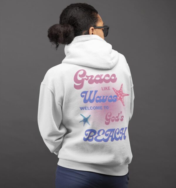 Grace like Waves - Welcome to God's Beach Hoodie