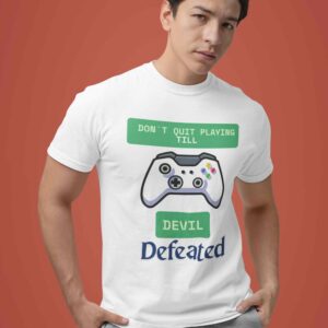 Don´t quit playing till Devil Defeated